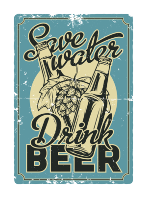 Sip: Save the Water, Drink the Damn Beer