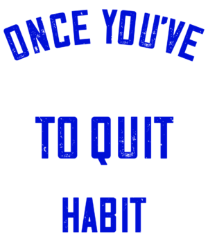 Quitters Never Win